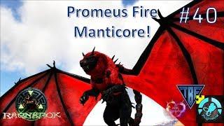 Promeus Fire Manticore! Pugnacia Parados Ragnarok #40 Ark Survival Evolved Modded