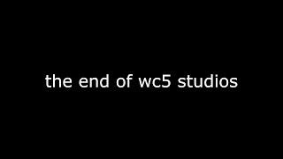 The End of the WC5 Studio Channel [April fools]