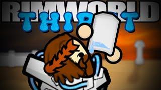 Unending Dehydration | Rimworld: Thirst #2