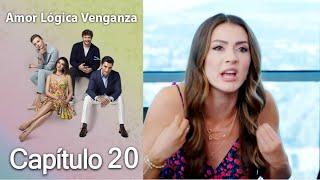 Amor Lógica Venganza - Capitulo 20