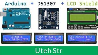 Arduino | DS1307 RTC with Arduino Uno and LCD Keypad Shield | Included with the Simple Settings Menu