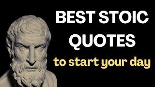 Best STOIC quotes for morning motivation - STOIC quotes to start your day