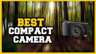 TheTop  3 Compact Cameras 2021 | The Best That Is Available Now