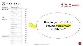 How to get rid of 'Abc' column COMPLETELY in Tableau? | Advance Tableau