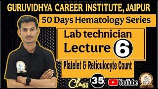 HEMATOLOGY  LECTURE -6 PLATELET , RETICULOCYTE COUNT MCQ DSSSB,AIIMS,MP ,UP, ALL LAB TECHNICIAN EXAM