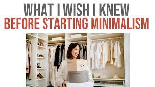 What I Wish I Knew Before Starting Minimalism