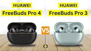 HUAWEI FreeBuds Pro 4 VS HUAWEI FreeBuds Pro 3 | Comparison!