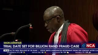 Eskom Corruption | Trial date set for billion rand fraud case