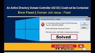 Fix: An Active Directory Domain Controller (AD DC) Could not be Contacted error