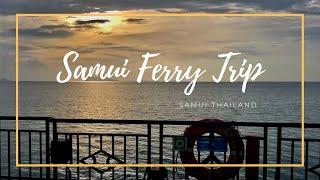 Koh Samui Ferry Trip (After Lockdown)