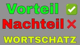 #Vorteil #Nachteil , Deutsch lernen Wortschatz B1 B2