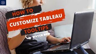 How to customize Tableau tooltips