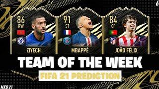 FIFA 21 TOTW 6 PREDICTIONS | TEAM OF THE WEEK 6 | FT. MBAPPE, ZIYECH, FELIX