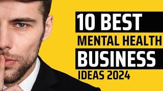 The Best Business Ideas In Mental Wellness (2024)