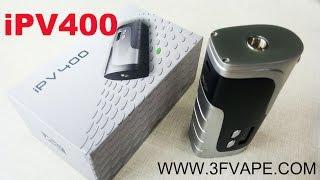 Authentic iPV 400 Unboxing Review - 3FVape