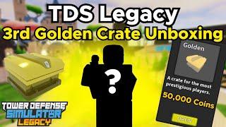 TDS Legacy 3rd Golden Crate Unboxing - Tower Defense Simulator Legacy Roblox