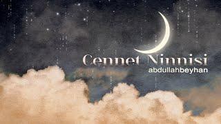 CENNET NİNNİSİ | Abdullah Beyhan ( Şol Cennetin Irmakları Yunus Emre )