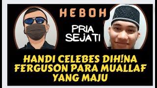 Handi Celebes ditant4ng Ferquson para muallaf yang nant4ng balik