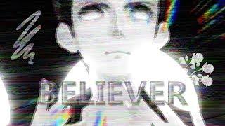 Believer [DL motion].