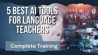 Top 5 AI Tools For Language Teachers- Tested-Free Options