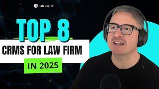 Top 8 CRM for Law Firms in 2025