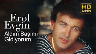 Erol Evgin - Aldım Başımı Gidiyorum (Official Audio)