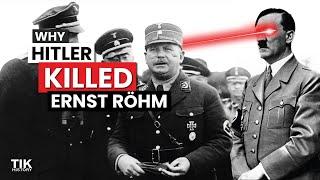 The REAL reason Hitler killed Ernst Röhm in the Night of the Long Knives