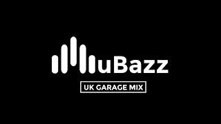 uBazz - UK Garage Mix 2020 | 3000 Subscriber