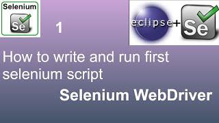 Selenium Beginner Tutorial 1 - How to write first Selenium script in Java