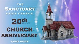 Sanctuary Church 20th Anniversary 2022 | The Body of Christ