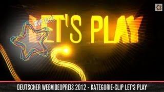 Deutscher Webvideopreis 2012 - Kategorie-Clip Let's Play