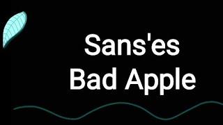 Sans'es ∆ Bad Apple ∆