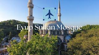 Eyüp Sultan Mosque | Istanbul - جامع أيوب سلطان في إسطنبول