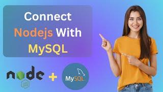 How to Connect NodeJS to MySQL Database and Fetch Data