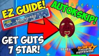 How to EZ Beat Beserker Raid (AUTOSKIP) How To Evo Guts 7 Star & Griffith! (BEHELIT) | ASTD Guide