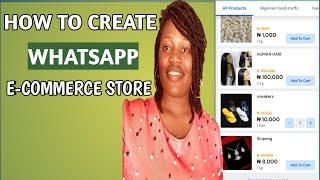 How to create your own WHATSAPP E-COMMERCE STORE for free. #ecommerce #watsappecommercestore