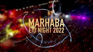 Marhaba Eid Night 2022 powered by Astar Media, will be on 8th May at Stadium Lulu Hyper Market Dubai