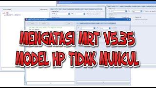 Mengatasi MRT V5.35 Model atau  Tipe HP Tidak Muncul