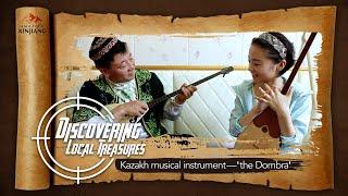 Discovering Local Treasures: Kazakh musical instrument—"the Dombra"