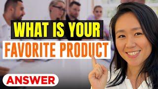 The BEST Answer: What's Your Favorite Product