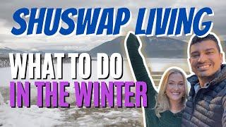 Salmon Arm, BC | Top 3 Things To Do in the Winter 2023