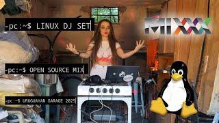  2025 GARAGE IN THE GARAGE  OPEN SOURCE MIX LINUX DJ SET MIXXX 