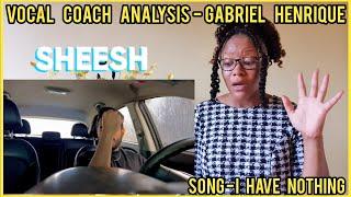 GABRIEL HENRIQUE - I HAVE NOTHING CARPOOL | Vocal Coach Analysis #reaction #vocalcoach #carpool