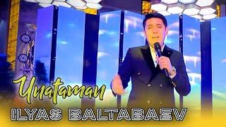 Ilyas Baltabaev - Unataman 2023 Jaslar tv