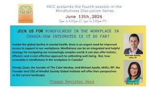 MCC June 13, 2024 'Mindfulness in the Workplace in Canada:How integrated is it so far?'