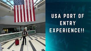 USA Port Of Entry Experience 