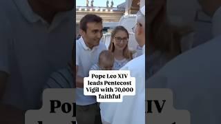 Pope Leo XIV led the Pentecost Vigil Prayer at the Vatican with 70,000 faithful | Jubilee 2025