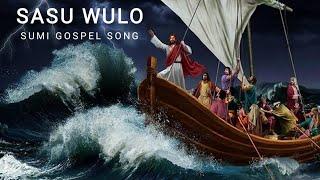 Sumi Gospel Song- Sasu Wulo (Sail On)