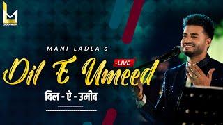 Dil E Umeed Studio Live By Mani Ladla