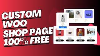 WooCommerce Custom Shop Page Design with Elementor FREE 2025